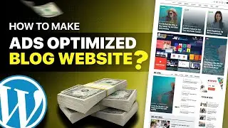 How to make wordpress Blog Website - Google Adsense optimized | Wordpress Tutorial for beginners