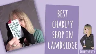 The Best Charity Shop in Cambridge - Oxfam