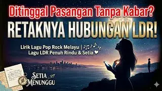 Jarak Menguji Kesetiaan – Lirik Lagu Pop Rock Melayu | Lagu LDR Penuh Rindu & Setia