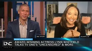 Actress Lynn Whitfield Talks New Episode of &lsquo;Uncensored&rsquo; & More