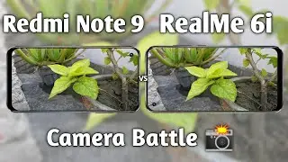 Redmi Note 9 vs RealMe 6i Camera Test Comparison