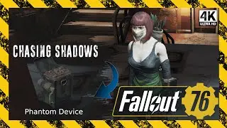 Chasing Shadows | Earn the Phantom Device | Fallout 76 [4K] PC | Novice of Mysteries Subquest Ep. 63