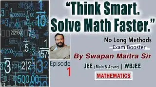 👉Think Smart, Solve Math Faster | Math Short Tricks-1 | SWAPAN MAITRA SIR#EasyMath#MathTricks