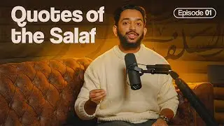 Quotes of the Salaf | Episode 1
