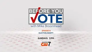 Before You Vote 2024 | Ep. 19 | Election Anxiety