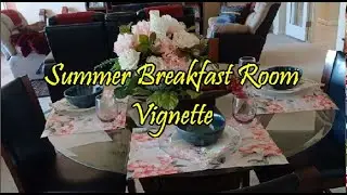 Summer Breakfast Room Table Vignette