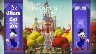 DREAMLIGHT VALLEY FR #19 : LE CLIENT EST ROI