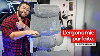 Le siège ergonomique PARFAIT ! Hbada E3