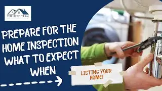 Prepare for A | Home Inspection | What to Expect When | Listing Your Home | Reed Team | Kansas City