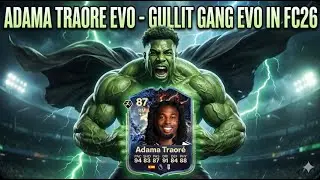 FC26 -Adama Traore Evo - Gullit Gang - Road to 200 Subs