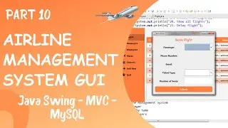 GUI for Airline Management System using Java (Part 10)