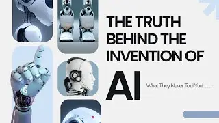 &ldquo;The Truth Behind the Invention of AI: What They Never Told You!&rdquo;