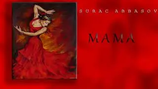 Surac Abbasov - МАМА (Премьера 2019)