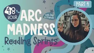 ARC Madness with Didi and Friends: A 48 Hour Mini Event | Reading Sprints Part 4