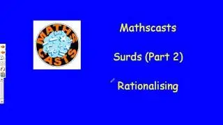 Surds (Part 2) Rationalising Mathscast