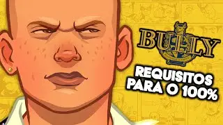 Bully - Requisitos para o 100% do Jogo