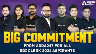 Big Commitment from Adda247 for all SBI Clerk 2021 Aspirants #Adda247