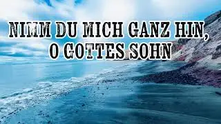 Nimm du mich ganz hin
