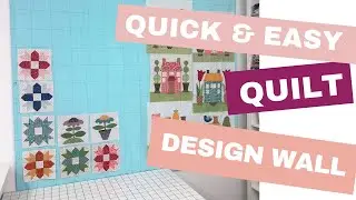 Quick and Easy Quilt Design Wall for Quilters