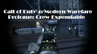 Call of Duty 4: Modern Warfare Campaign Prologue Crew Expendable