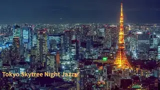 Tokyo Skytree Night Jazz 🌌 | Relaxing BGM for Study & Chill #shorts