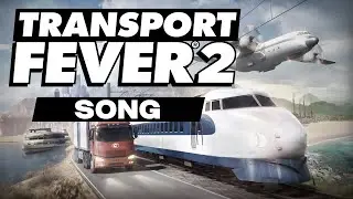 MarvMusic - Transport Fever 2 Song