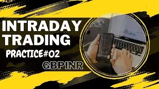 INTRADAY TRADING || GBPINR || PRACTICE #O2