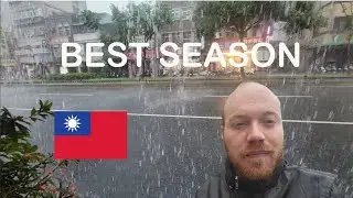 RAINY SEASON IN TAIWAN IS THE BEST