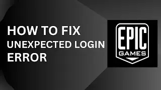 How to Fix An Unexpected Error Occurred on Login Epic Games Launcher 2025 | Step By Step Tutorial