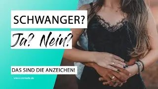 Schwanger: Ja oder Nein? Diese Anzeichen sagen es dir!