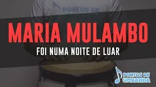 MARIA MULAMBO - FOI NUMA NOITE DE LUAR