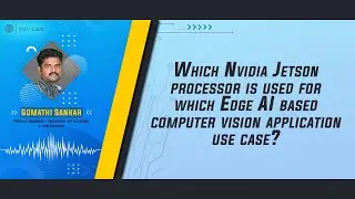 Which Nvidia Jetson processor is used for which Edge AI based CV application use case? | VisAI Labs