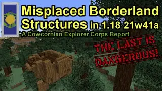 Misplaced Borderland Structures Worlds Converted to Minecraft 1.18 Snapshot 21w41a