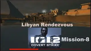 Libyan Rendezvous - IGI 2 Project: Mission 8