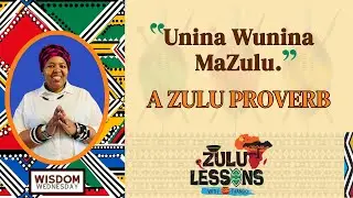 Zulu Proverb | Unina Wunina MaZulu | Izaga| zululessons.com | Learn Zulu Lessons Thando