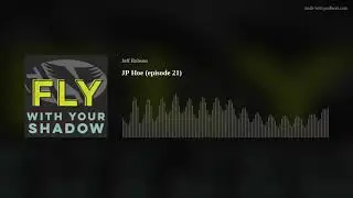 JP Hoe (episode 21)