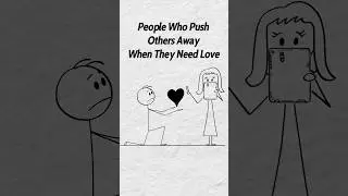 Psychology of People Who Push Others Away When They Need Love
