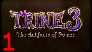 Trine 3: The Artifacts of Power - Walktrough #1 - No Commentary