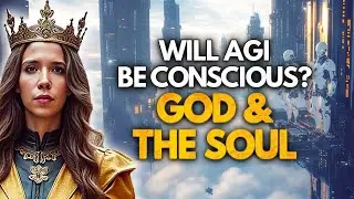 Will AGI Be Conscious? Consciousness, God, & Soul
