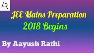 Jee Mains Preparation 2018 Begins!✌✌😊