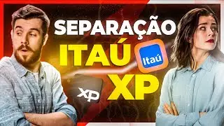 XP Investimentos e Ita&uacute; se Separando | Acionistas de ITUB4 e ITSA4 v&atilde;o ganhar a&ccedil;&otilde;es da XP?