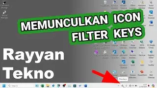 Cara Memunculkan (Menampilkan) Icon "Filter Keys" di Taskbar Laptop Windows 11