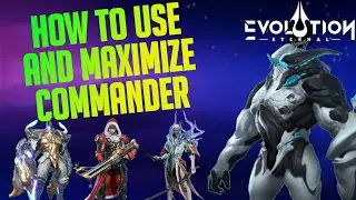 How to use and Maximize Commander in Eternal Evolution