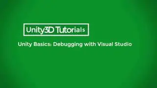 Unity 3D Beginner Tutorials : Debugging with Visual Studio