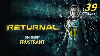 UN NERF' FRUSTRANT / L.P. #39 (part.3) | RETURNAL
