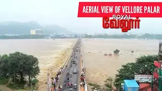 AERIAL VIEW OF VELLORE PALAR 😍 | MY VELLORE | ROYALVELLORE