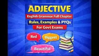ADJECTIVE | English Grammar Full Chapter | Rules, Examples & PYQs | Govt Exams