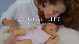 Choose LIFE - Episode #060 - Overcomers.TV
