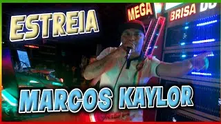 Estr&eacute;ia do DJ MARCOS KAYLOR NA  BRISA DO SOM 🎬