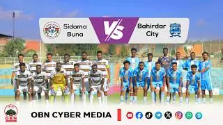 CBE_Ethiopian Premier League | Sidama Buna vs Bahirdar City